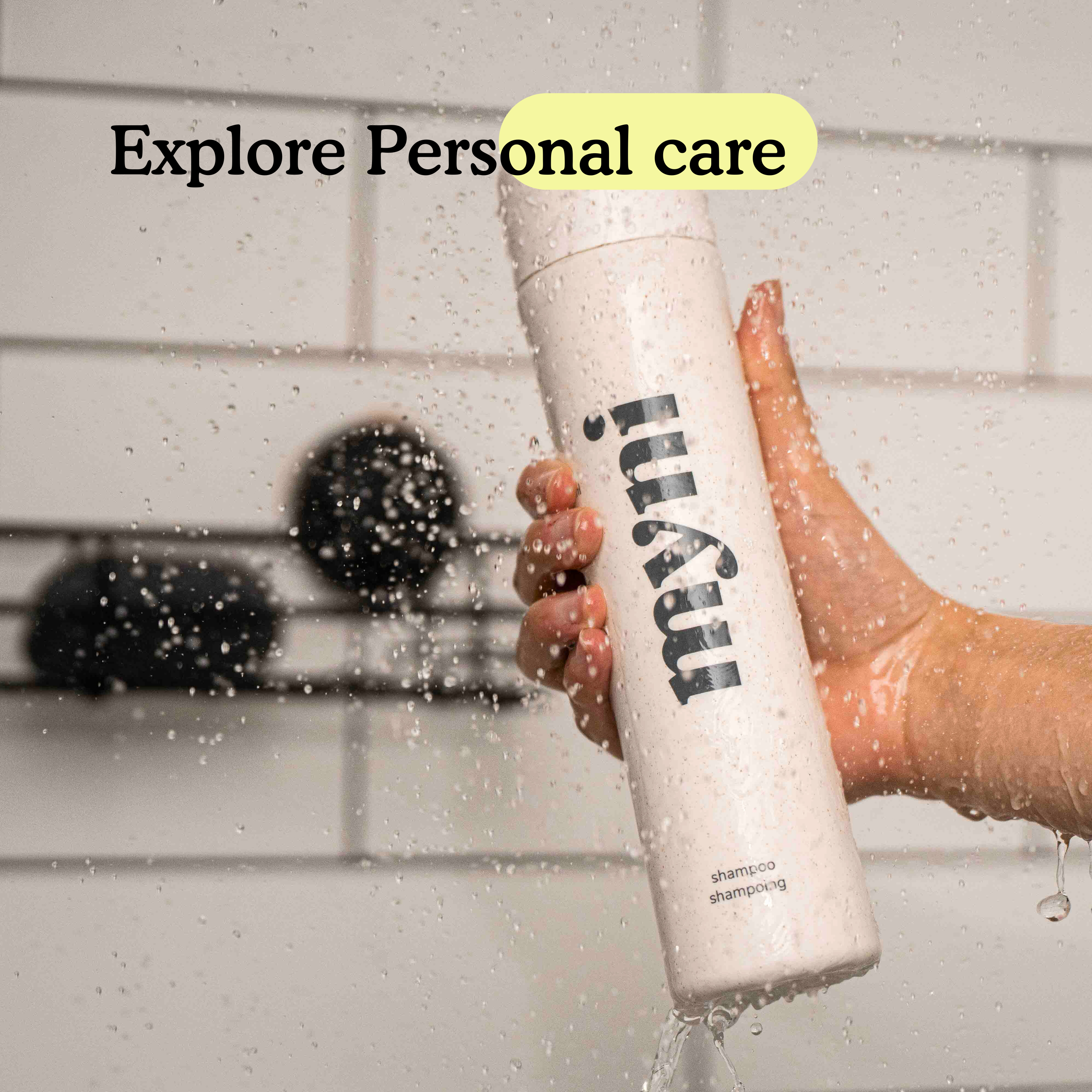 Explore our collection Personnal care